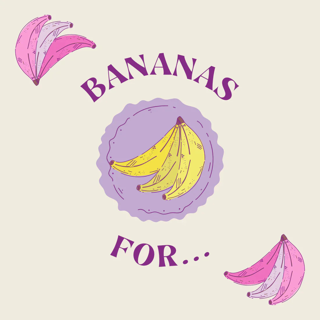 Bananas - Part 3